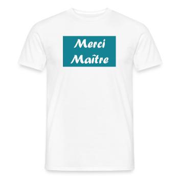 MAÎTRE. MERCI. MERCI MAÎTRE. CADEAU MAÎTRE - T-shirt homme - blanc - Devant - AI Model Male 178 dark (178cm)