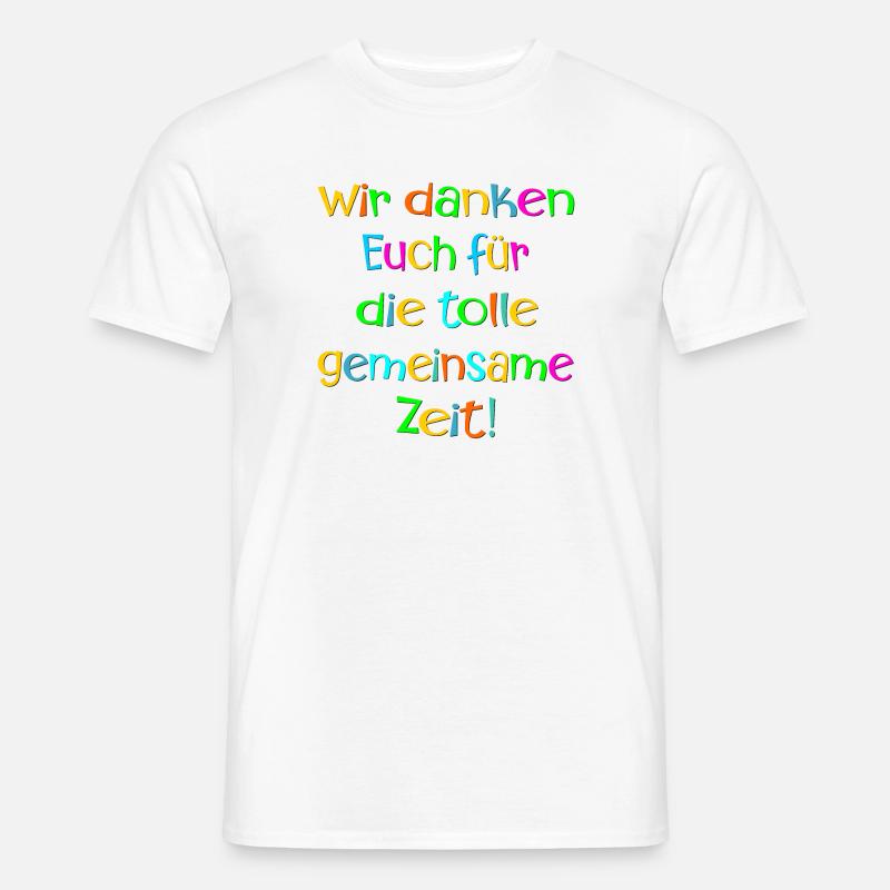 Abschiedssprüche Team - Dankbarkeit ZEIT - Männer T-Shirt - Weiß