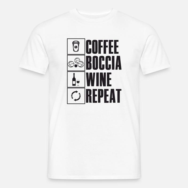 Coffee Boccia Wine Repeat Spruch Bocciaspieler - Männer T-Shirt - Weiß