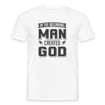 Atheist Man Created God Anti Religion Agnostiker - Männer T-Shirt - Weiß - Vorne - AI Model Male 178 dark (178cm)