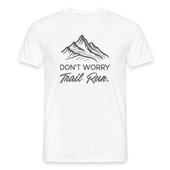 Mach dir keine Sorgen. Trailrun. - Männer T-Shirt - Weiß - Vorne - AI Model Male 178 dark (178cm)