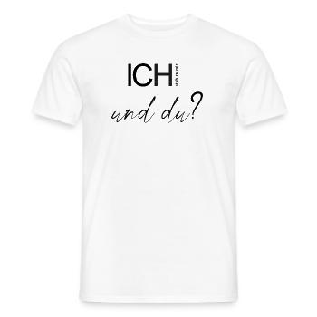 ICH steh zu mir und du? - Männer T-Shirt - Weiß - Vorne - AI Model Male 178 dark (178cm)