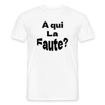 À qui la faute - T-shirt homme - blanc - Devant - AI Model Male 178 dark (178cm)