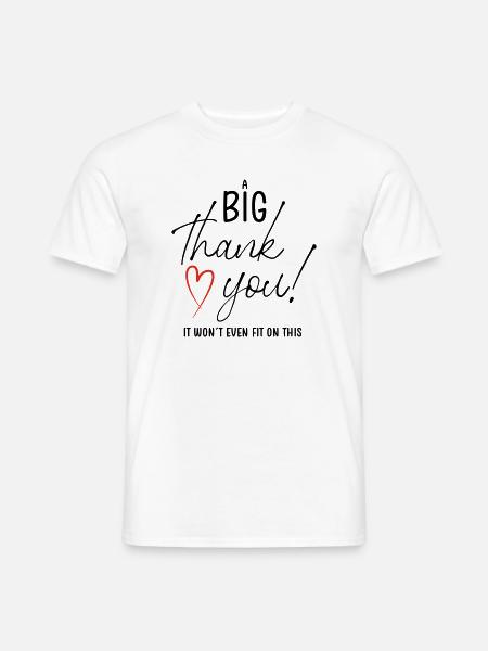 A BIG THANK YOU - Männer T-Shirt - Weiß