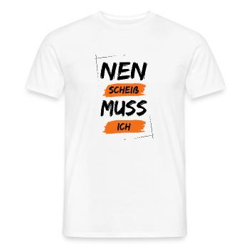Nen scheiß muss ich - Männer T-Shirt - Weiß - Vorne - AI Model Male 178 dark (178cm)