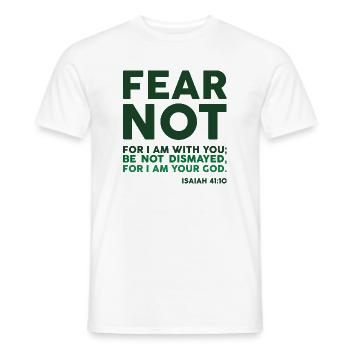 Fear not, for I am with you - Men's T-Shirt - white - Front - AI Model Male 178 dark (178cm)