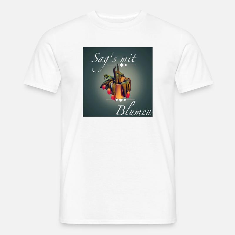 Sag's mit Blumen - Männer T-Shirt - Weiß