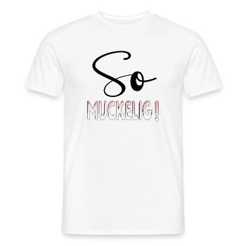 GEMÜTLICHKEIT Atmosphäre - SO MUCKELIG - Männer T-Shirt - Weiß - Vorne - AI Model Male 178 dark (178cm)