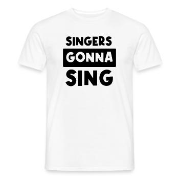 Singers gonna sing - Männer T-Shirt - Weiß - Vorne - AI Model Male 178 dark (178cm)