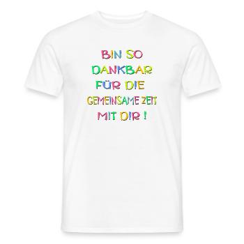 DANKBARKEIT SPRÜCHE - BEZIEHUNG ZEIT - Männer T-Shirt - Weiß - Vorne - AI Model Male 178 dark (178cm)