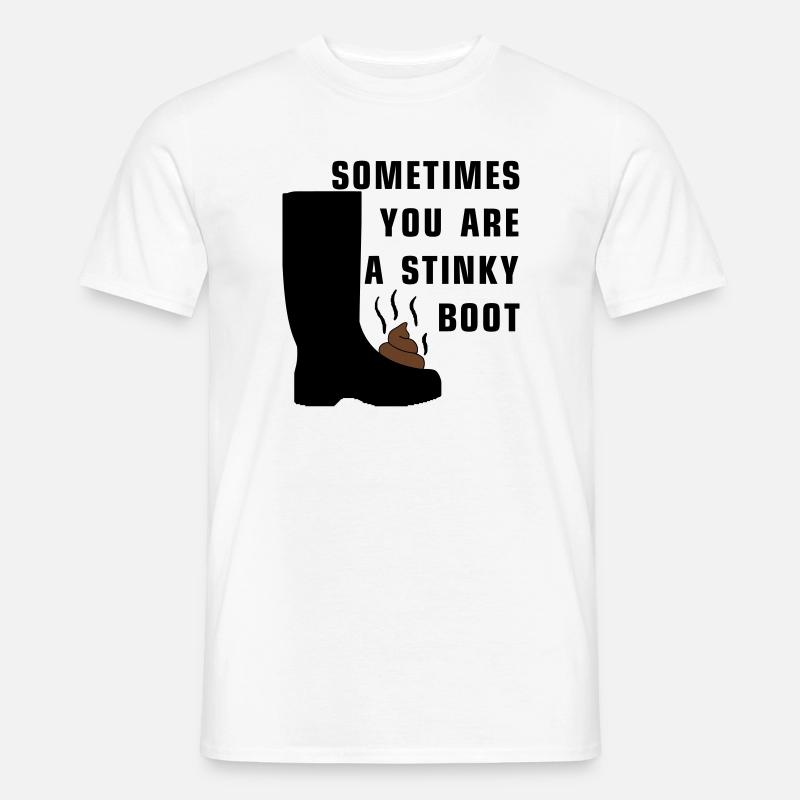 Sometimes you are a stinky boot - Männer T-Shirt - Weiß