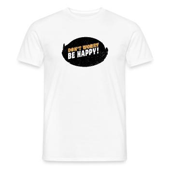 DONT WORRY BE HAPPY in a black Round - Männer T-Shirt - Weiß - Vorne - AI Model Male 178 dark (178cm)