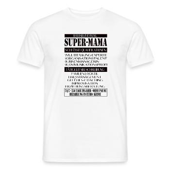 Super Mama – Description du poste avec humour - T-shirt homme - blanc - Devant - AI Model Male 178 dark (178cm)