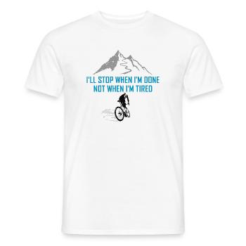 Rennrad Spruch I'll Stop When I'm Done Radsport - Männer T-Shirt - Weiß - Vorne - AI Model Male 178 dark (178cm)