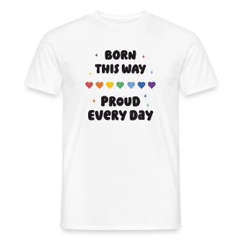 LGBTQ Pride Month - Born This Way. Proud Every Day - Men's T-Shirt - white - Front - AI Model Male 178 dark (178cm)