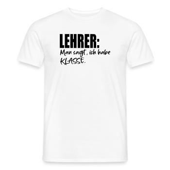 LEHRER SPRÜCHE MIT KLASSE - Männer T-Shirt - Weiß - Vorne - AI Model Male 178 dark (178cm)