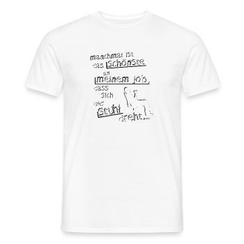 Das schönste an meinem Job - Männer T-Shirt - Weiß - Vorne - AI Model Male 178 dark (178cm)
