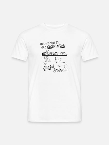 Das schönste an meinem Job - Männer T-Shirt - Weiß