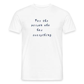 For The Person Who High Everything - Männer T-Shirt - Weiß - Vorne - AI Model Male 178 dark (178cm)