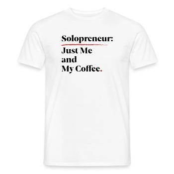 Solopreneur Vibes: Just Me & My Coffee [Schwarz] - Männer T-Shirt - Weiß - Vorne - AI Model Male 178 dark (178cm)
