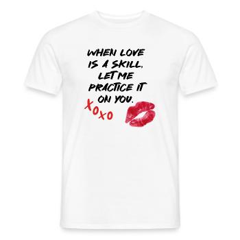 Liebe Spruch Fähigkeit Valentinstag - Männer T-Shirt - Weiß - Vorne - AI Model Male 178 dark (178cm)