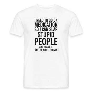 Prendre des médicaments pour que je puisse gifler des idiots - T-shirt homme - blanc - Devant - AI Model Male 178 dark (178cm)