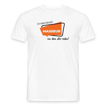 Ich bin dieser Masseur von dem alle reden - Männer T-Shirt - Weiß - Vorne - AI Model Male 178 dark (178cm)