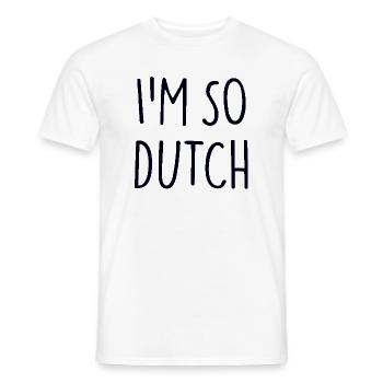 IM SO DUTCH - Männer T-Shirt - Weiß - Vorne - AI Model Male 178 dark (178cm)