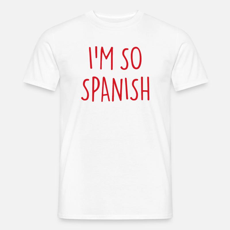 I'M SO SPANISH Spanisch Spanien - Männer T-Shirt - Weiß