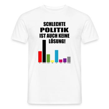 Bad politics is not a solution either - Men's T-Shirt - white - Front - AI Model Male 178 dark (178cm)