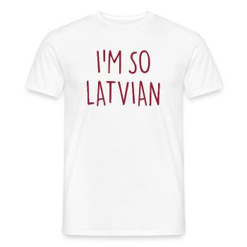 I'M SO LATVIAN Latvia Lettland - Men's T-Shirt - white - Front - AI Model Male 178 dark (178cm)