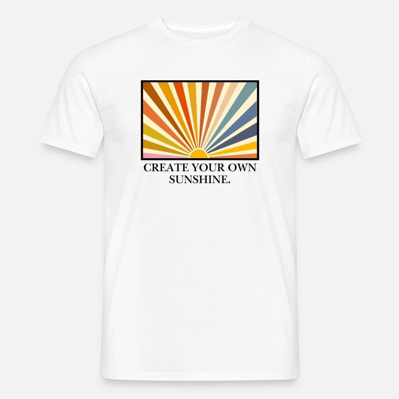 Create your own sunshine. - Männer T-Shirt - Weiß