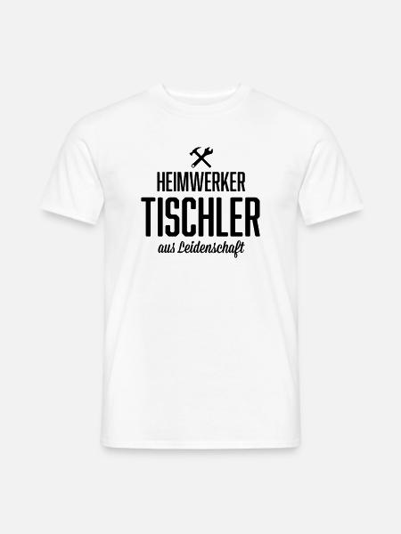 Heimwerker Tischler - Männer T-Shirt - Weiß