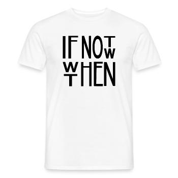 If not now, when then – motivational slogan motif - Men's T-Shirt - white - Front - AI Model Male 178 dark (178cm)
