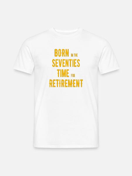 Geboren in den Siebzigern Ruhestand - Männer T-Shirt - Weiß