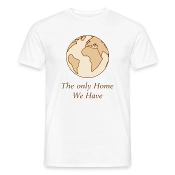 Das einzige Zuhause was wir haben ! - Männer T-Shirt - Weiß - Vorne - AI Model Male 178 dark (178cm)