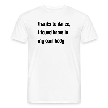 Dance Is Home – Dance & Self-Love Design - Men's T-Shirt - white - Front - AI Model Male 178 dark (178cm)