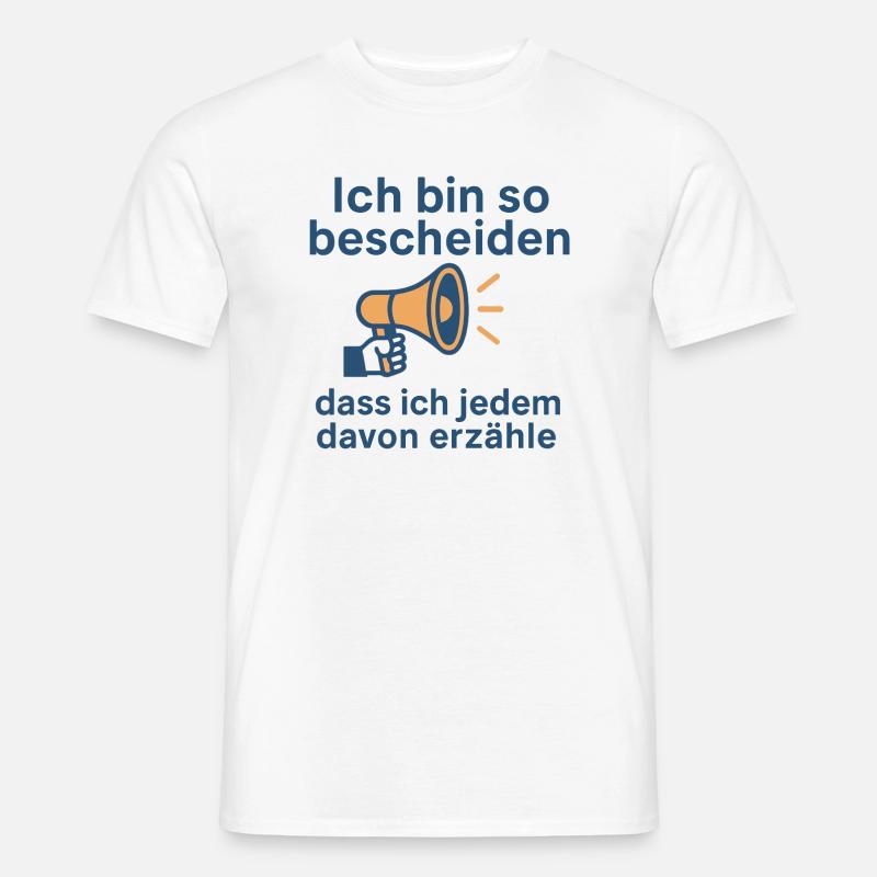 Ich bin so bescheiden - Männer T-Shirt - Weiß