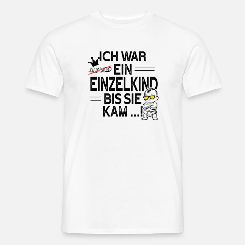 Einzelkind war gestern – Schwester kam! - Männer T-Shirt - Weiß