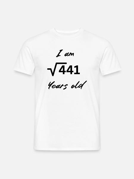 I am 21 Years old - Men's T-Shirt - white