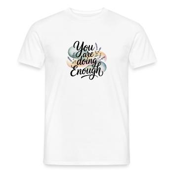 Motivational theme with the inscription You Are Doing Enough - Men's T-Shirt - white - Front - AI Model Male 178 dark (178cm)