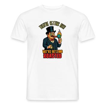 They're Getting Rich We're Getting Roasted - Men's T-Shirt - white - Front - AI Model Male 178 dark (178cm)