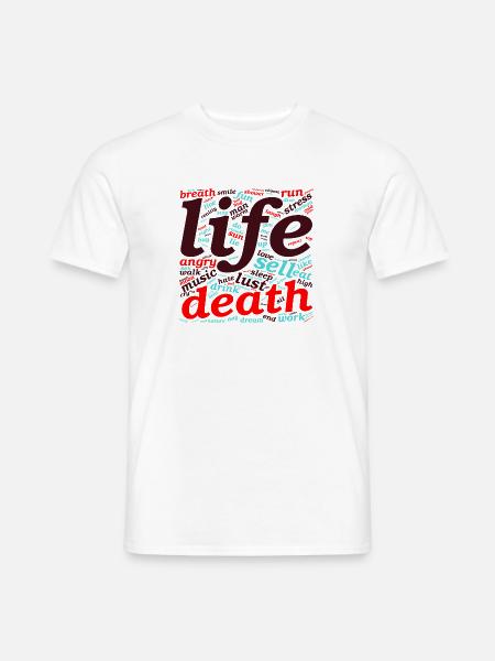 Life & Death – Wortkunst zwischen Himmel und Hölle - Männer T-Shirt - Weiß