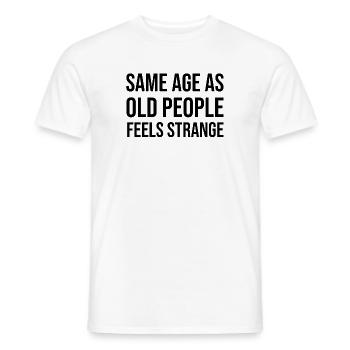 Le même âge que les personnes âgées semble étrange - T-shirt homme - blanc - Devant - AI Model Male 178 dark (178cm)