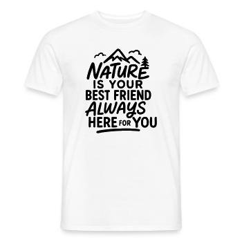 Die Natur ist Ihr bester Freund, immer für Sie da - Männer T-Shirt - Weiß - Vorne - AI Model Male 178 dark (178cm)