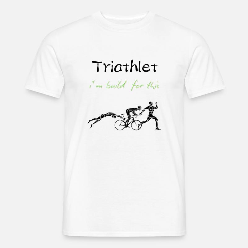 I Am Built For This – Triathlon Motivation Design - Männer T-Shirt - Weiß