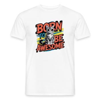 Born To Be Awesome Cool Cat - Men's T-Shirt - white - Front - AI Model Male 178 dark (178cm)