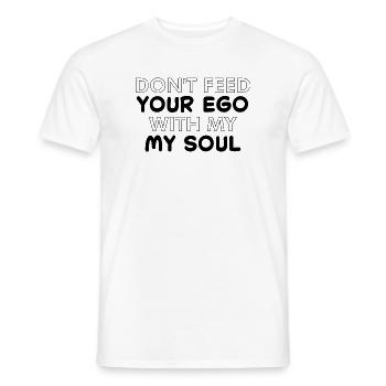 Ne nourris pas ton ego avec mon âme - T-shirt homme - blanc - Devant - AI Model Male 178 dark (178cm)