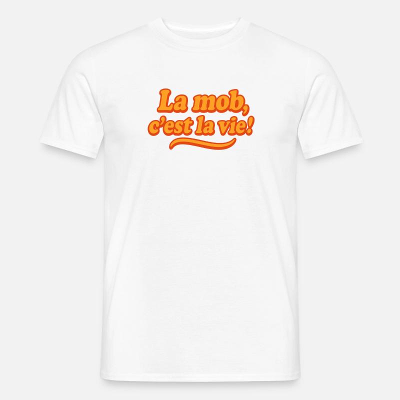 Der Mob ist das Leben! - Männer T-Shirt - Weiß