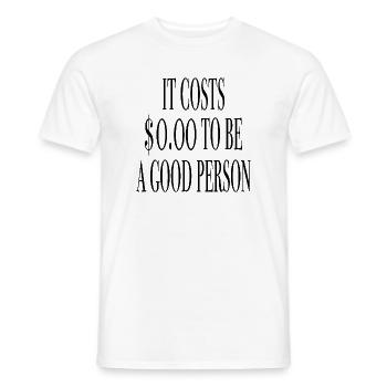 It is free to be good - Proverb Sayings - Men's T-Shirt - white - Front - AI Model Male 178 dark (178cm)